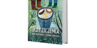 Tekst: Anna Paszkiewicz, Ilustracje: Joanna Bartosik, Trzy życzenia, Wydawnictwo Widnokrąg