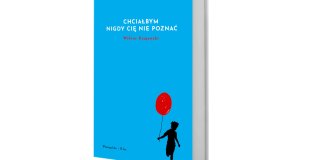 Ślad, który zostaje Wiktor Krajewski, Chciałbym nigdy cię nie poznać, Prószyński i S-ka