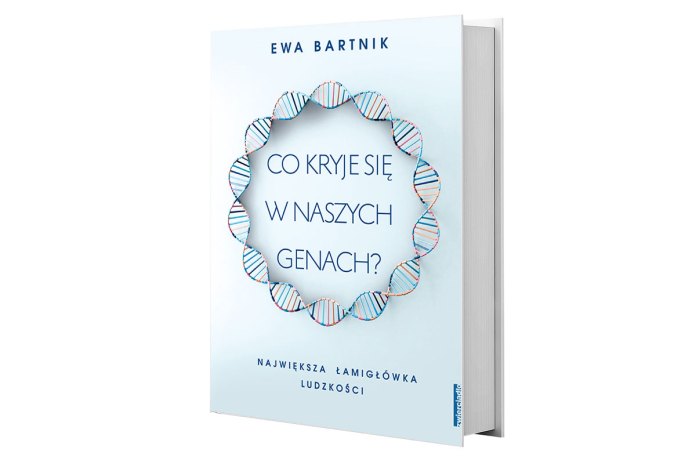 Ewa Bartnik, Co kryje się w naszych genach Największa łamigłówka ludzkości, Wydawnictwo Zwierciadło