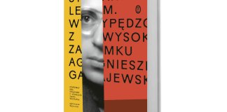 Stanisław Lem. Wypędzony z Wysokiego Zamku Agnieszka Gajewska, Stanisław Lem. Wypędzony z Wysokiego Zamku, Wydawnictwo Literackie