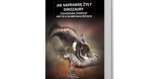 Dean R. Lomax, Jak naprawdę żyły dinozaury, Prószyński i S‑ka