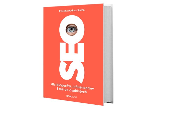 Ewelina Podrez‑Siama, SEO dla blogerów, influencerów i marek osobistych, Wydawnictwo Onepress